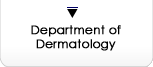 Department of Dermatology