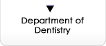 Department of Dentistry