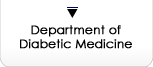 Department of Diabetic Medicine